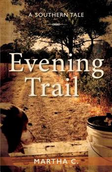 Paperback Evening Trail: A Southern Tale Book