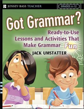 Paperback Got Grammar? Ready-To-Use Lessons and Activities That Make Grammar Fun! Book