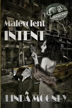Malevolent Intent (Noir Fairy Tales) - Book #2 of the Noir Fairy Tales