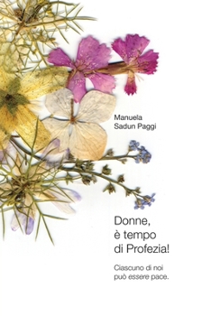 Paperback Donne, è tempo di profezia! [Italian] Book