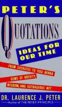 Paperback Peter's Quotations: Ideas for Our Times Book