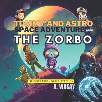 Paperback The Zorbo: Tommy and Astro Space Adventure series Book