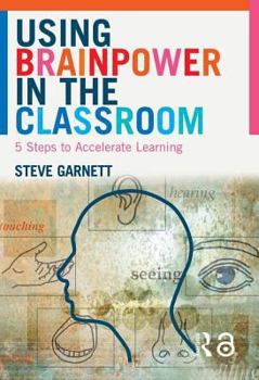 Paperback Using Brainpower in the Classroom: Five Steps to Accelerate Learning [Large Print] Book
