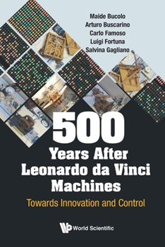 Paperback 500 Years After Leonardo Da Vinci Machines: Towards Innovation and Control Book