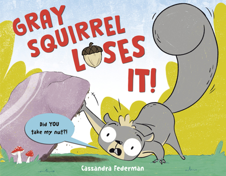 Hardcover Gray Squirrel Loses It! Book