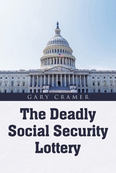 Paperback The Deadly Social Security Lottery Book