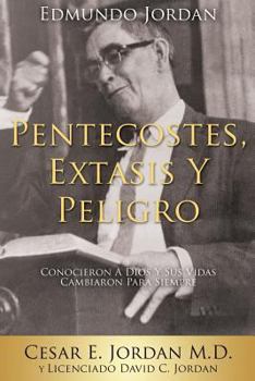 Paperback Edmundo Jordan Pentecostes, Extasis Y Peligro Book