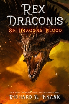 Rex Draconis: of Dragon's Blood - Book  of the REX DRACONIS