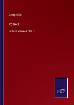 Paperback Romola: In three volumes. Vol. 1 Book