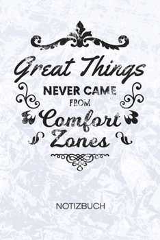 Great Things Never Came From Comfort Zones: Unternehmer Notizbuch A5 Kariert - Entrepreneur Heft - Business Notizheft 120 Seiten KARO - Business Motivation Notizblock Motivationsspruch Motiv - Kapital