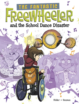 Hardcover The Fantastic Freewheeler and the School Dance Disaster: A Graphic Novel Book