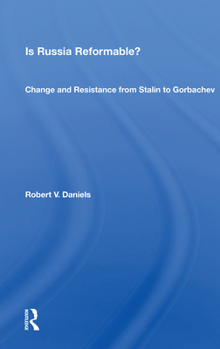 Paperback Is Russia Reformable?: Change and Resistance from Stalin to Gorbachev Book