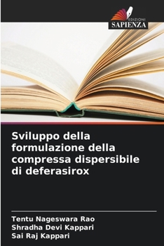 Sviluppo della formulazione della compressa dispersibile di deferasirox