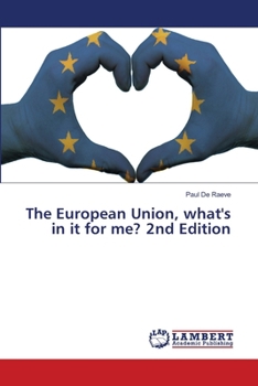 The European Union, what's in it for me? 2nd Edition