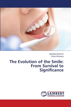 The Evolution of the Smile: From Survival to Significance