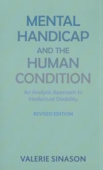 Paperback Mental Handicap and the Human Condition: An Analytic Approach to Intellectual Disability (Revised Edition) Book