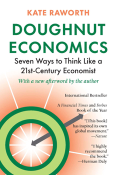 Paperback Doughnut Economics: Seven Ways to Think Like a 21st-Century Economist Book