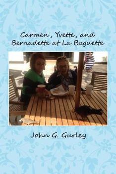 Paperback Carmen, Yvette, and Bernadette at La Baguette Book