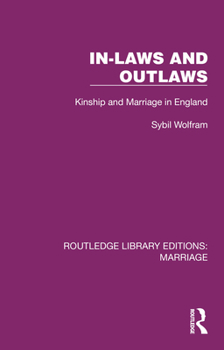 Hardcover In-Laws and Outlaws: Kinship and Marriage in England Book