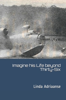 Paperback Imagine his Life beyond Thirty-Six Book