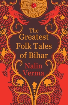 Paperback The Greatest Folk Tales of Bihar Book