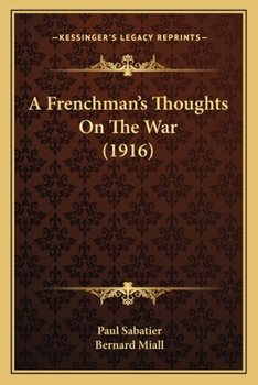 Paperback A Frenchman's Thoughts On The War (1916) Book