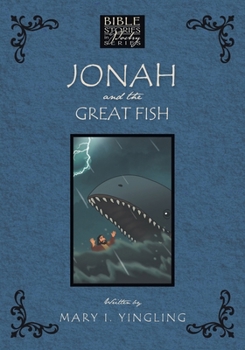 Jonah and the Great Fish (Bible Stories in Poetry)