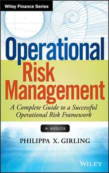 Hardcover Operational Risk Management: A Complete Guide to a Successful Operational Risk Framework Book