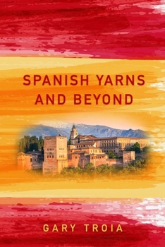 Paperback Spanish Yarns and Beyond Book