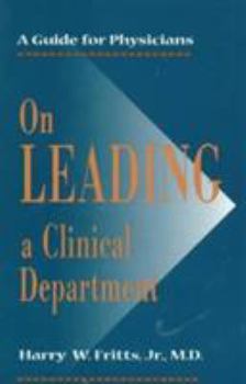 Paperback On Leading a Clinical Department: A Guide for Physicians Book