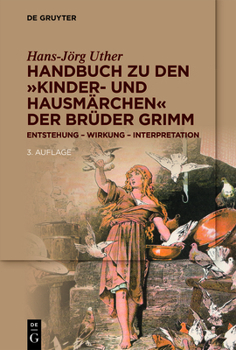 Paperback Handbuch Zu Den "Kinder- Und Hausmärchen" Der Brüder Grimm: Entstehung - Wirkung - Interpretation [German] Book