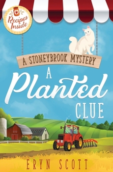 A Planted Clue (A Stoneybrook Mystery)