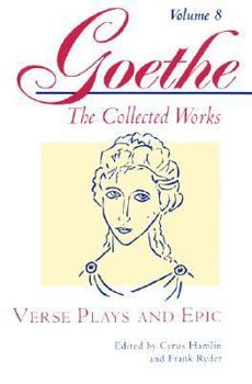 Hardcover Goethe, Volume 8: Verse Plays and Epic Book