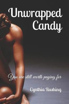 Paperback Unwrapped Candy: You are still worth paying for Book