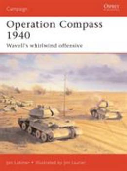 Operation Compass 1940: Wavell's Whirlwind Offensive - Book #73 of the Osprey Campaign