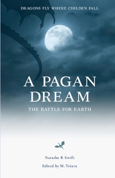 Paperback A Pagan Dream: The battle for Earth Book
