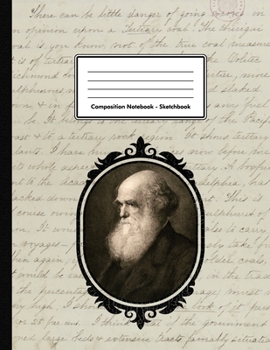Composition Notebook - Sketchbook: Charles Robert Darwin Unlined Notebook 109 Blank Pages 8.5 x 11 in. Geologist Biologist Multi-Purpose Unruled Journal Plain Diary Naturalist Composition Book Drawing
