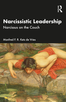 Narcissistic Leadership: Narcissus on the Couch