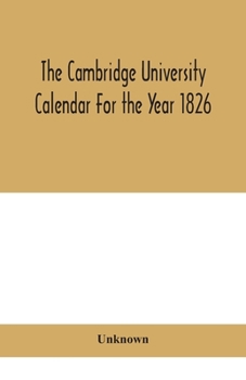 Paperback The Cambridge University Calendar For The Year 1826 Book