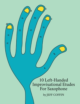 Paperback 10 Left-Handed Improvisational Etudes for Saxophone Book