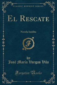 Paperback El Rescate: Novela In?dita (Classic Reprint) [Spanish] Book