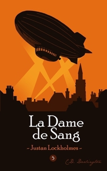 Justan Lockholmes T5: La Dame de Sang (French Edition) - Book #5 of the Justan Lockholmes