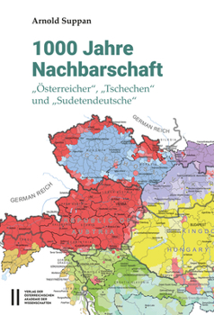 Paperback 1000 Jahre Nachbarschaft: 'Osterreicher', 'Tschechen' Und 'Sudetendeutsche' [German] Book