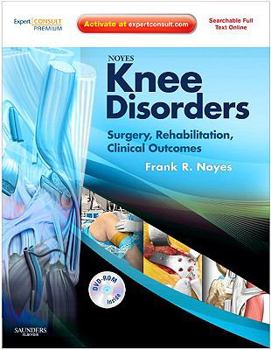 Hardcover Noyes' Knee Disorders: Surgery, Rehabilitation, Clinical Outcomes: Expert Consult - Enhanced Online Features, Print and DVD Book