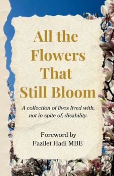 All the Flowers That Still Bloom