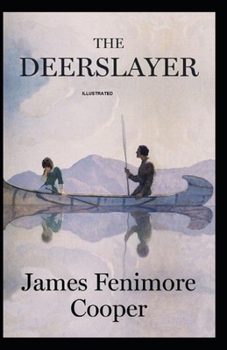 Paperback The Deerslayer Illustrated Book
