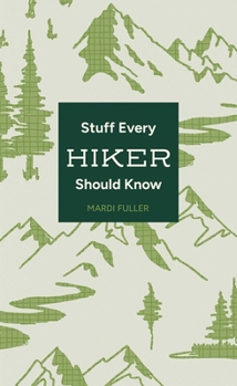 Stuff Every Hiker Should Know (Stuff You Should Know)