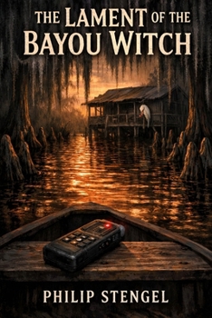Paperback The Lament of the Bayou Witch Book