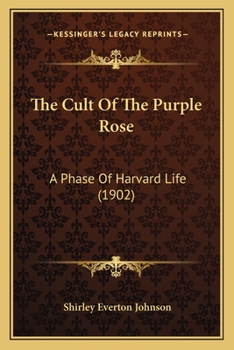 The Cult of the Purple Rose: A Phase of Harvard Life