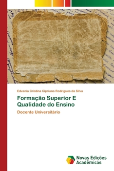 Paperback Formação Superior E Qualidade do Ensino [Portuguese] Book